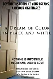 A Dream of Color in Black and White (2005)