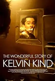 The Wonderful Story of Kelvin Kind (2004)