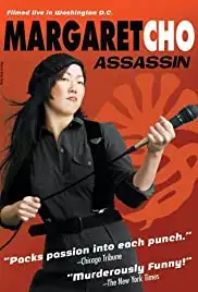 Margaret Cho: Assassin (2005)