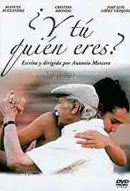 ¿Y tú quién eres? (2007)