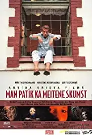 Man patik, ka meitene skumst (2005)