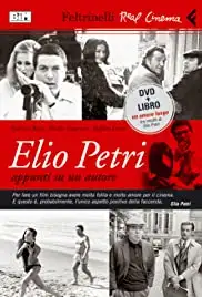 Elio Petri... appunti su un autore (2005)