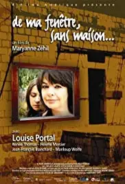 De ma fenêtre, sans maison... (2006)