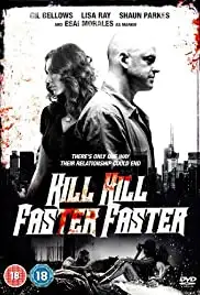 Kill Kill Faster Faster (2008)