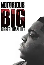 Notorious B.I.G. Bigger Than Life (2007)