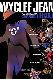 Wyclef Jean: All Star Jam at Carnegie Hall (2004)