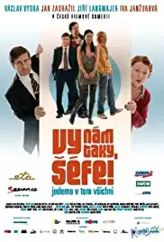 Vy nám taky séfe! (2008)