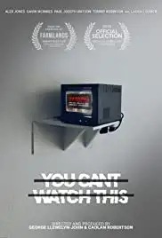 You Can't Watch This (2019)