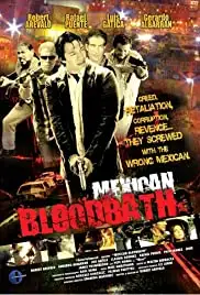 Mexican Bloodbath (2010)