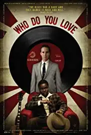Who Do You Love (2008)