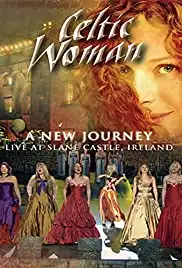 Celtic Woman: A New Journey (2006)