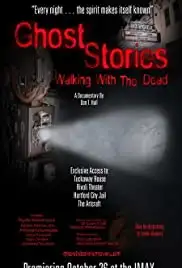 Ghost Stories: Walking with the Dead (2007)