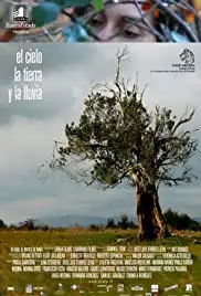 El cielo, la tierra, y la lluvia (2008)