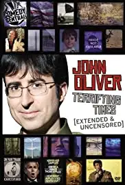 John Oliver: Terrifying Times (2008)