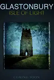 Glastonbury Isle of Light: Journey of the Grail (2018) Glastonbury Isle of Light: Journey of the Grail (2018)