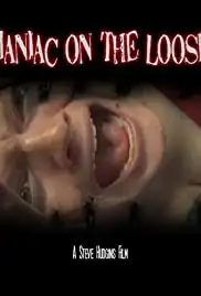 Maniac on the Loose (2008)