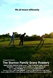 The Stanton Family Grave Robbery (2008)