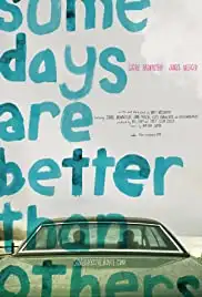 Some Days Are Better Than Others (2010)