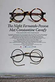 Ti nyhta pou o Fernando Pessoa synantise ton Konstadino Kavafi (2008)