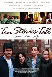 Ten Stories Tall (2010)