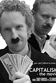 Capitalism: The Movie (2008)