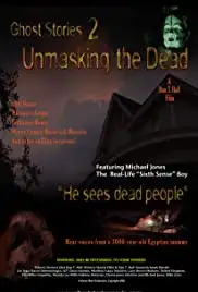 Ghost Stories: Unmasking the Dead (2008)