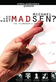 So You Want Michael Madsen? (2008)