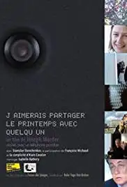 J'aimerais partager le printemps avec quelqu'un (2007)