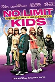 No Limit Kids: Much Ado About Middle School (2010)