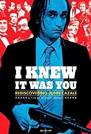 I Knew It Was You: Rediscovering John Cazale (2009) I Knew It Was You: Rediscovering John Cazale (2009)