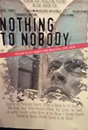 Nothing to Nobody (2008)