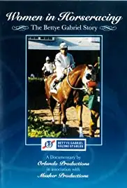 Women in Horseracing: The Bettye Gabriel Story (2009)