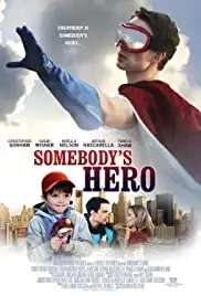 Somebody's Hero (2012)