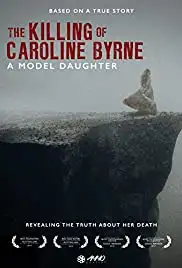 A Model Daughter: The Killing of Caroline Byrne (2009)