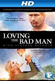 Loving the Bad Man (2010)