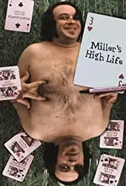 Miller's High Life (2005)