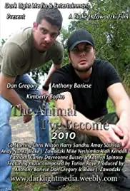 The Animal I've Become (2010)