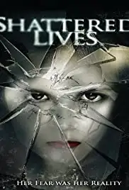 Shattered Lives (2009)