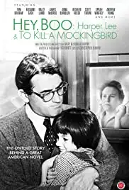 Hey, Boo: Harper Lee and 'To Kill a Mockingbird' (2010) Hey, Boo: Harper Lee and 'To Kill a Mockingbird' (2010)