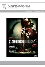 Slaughtered (2010)