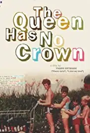 The Queen Has No Crown (2011)