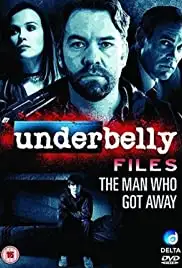 Underbelly Files: The Man Who Got Away (2011)