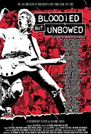 Bloodied But Unbowed: Uncut (2011)