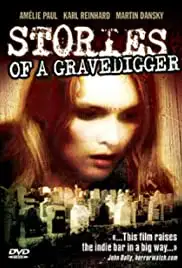 Stories of a Gravedigger (2006)