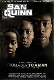 San Quinn: From a Boy to a Man (2010)