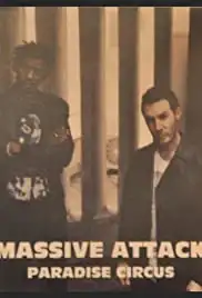 Massive Attack: Paradise Circus (2009)