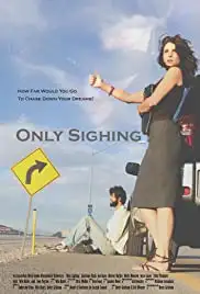 Only Sighing (2011)