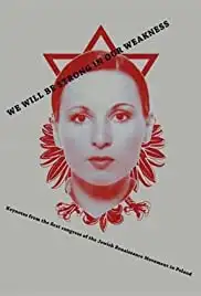 We Will Be Strong in Our Weakness (2011)