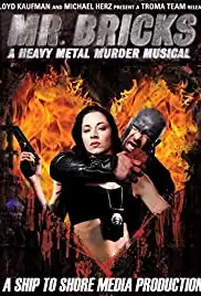 Mr. Bricks: A Heavy Metal Murder Musical (2011)