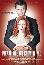 Please Kill Mr. Know It All (2012)